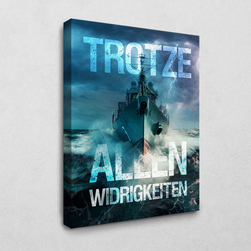 Trotze allen Widrigkeiten