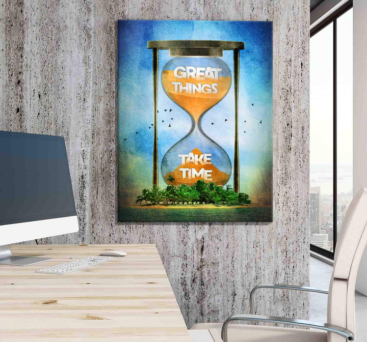 Great Things take Time