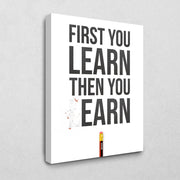 First Learn then Earn